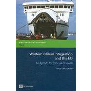 Western Balkan Integration with the EU: An Agenda for Trade and Growth by Kathuria, Sanjay, 9780821374726