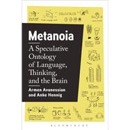 Metanoia by Avanessian, Armen; Hennig, Anke; Schott, Nils F.; Bryant, Levi, 9781350004726