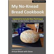 My No-Knead Bread Cookbook by Gamelin, Steve, 9781499774726