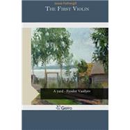 The First Violin by Fothergill, Jessie, 9781505464726