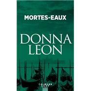 Mortes-eaux by Donna Leon, 9782702134726