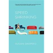 Speed Shrinking by Shapiro, Susan, 9780312644727