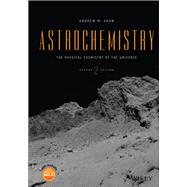 Astrochemistry The Physical Chemistry of the Universe by Shaw, Andrew M., 9781119114727