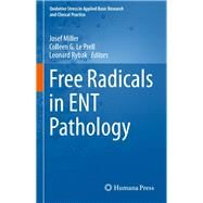 Free Radicals in ENT Pathology by Miller, Josef; Le Prell, Colleen G.; Rybak, Leonard, 9783319134727