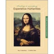 Readings to Accompany Experience Humanities Volume 1 Beginnings through the Renaissance by Matthews, Roy; Platt, Dewitt, 9780077494728
