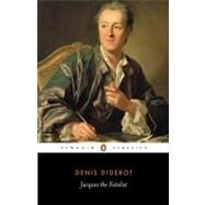 Jacques the Fatalist and His Master by Diderot, Denis (Author); Henry, Michael (Translator); Hall, Martin (Introduction by), 9780140444728