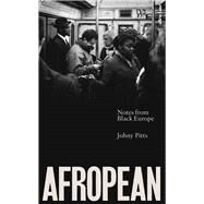 Afropean Notes from Black Europe by Pitts, Johny, 9780141984728