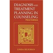 Diagnosis and Treatment Planning in Counseling by Seligman, Linda, 9780306484728