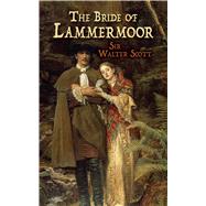 The Bride of Lammermoor by Scott, Sir Walter, 9780486814728