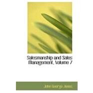 Salesmanship and Sales Management by Jones, John George, 9780554984728