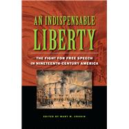 An Indispensable Liberty by Cronin, Mary M.; Bulla, David W. (CON); Bekken, Jon (CON); Davidson, Sandra (CON); Dupont, Nancy Mckenzie (CON), 9780809334728