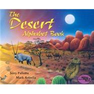 The Desert Alphabet Book by Pallotta, Jerry; Astrella, Mark, 9780881064728