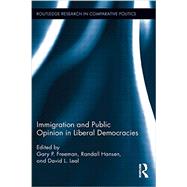 Immigration and Public Opinion in Liberal Democracies by Freeman; Gary P., 9781138914728