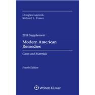 Modern American Remedies Cases and Materials, 2018 Supplement by Laycock, Douglas; Hasen, Richard L.  , 9781454894728