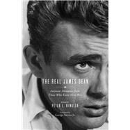 The Real James Dean Intimate Memories from Those Who Knew Him Best by Winkler, Peter L.; Stevens, George, 9781613734728