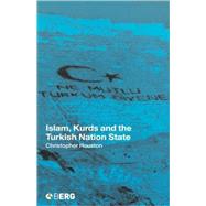 Islam, Kurds and the Turkish Nation State by Houston, Christopher, 9781859734728