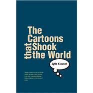 The Cartoons That Shook the World by Jytte Klausen, 9780300124729