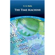The Time Machine by Wells, H. G., 9780486284729