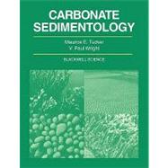Carbonate Sedimentology by Tucker, Maurice E.; Wright, V. Paul, 9780632014729