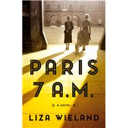 Paris, 7 A.m. by Wieland, Liza, 9781432864729