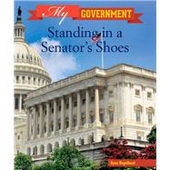 Standing in a Senator's Shoes by Nagelhout, Ryan, 9781502604729