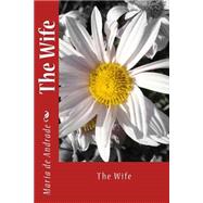 The Wife by Andrade, Maria De, 9781502774729