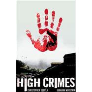 High Crimes by Sebela, Chris; Moustafa, Ibrahim, 9781616554729