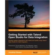 Getting Started With Talend Open Studio for Data Integration by Bowen, Jonathan, 9781849514729