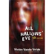All Hallows' Eve by Vande Velde, Vivian, 9780152064730