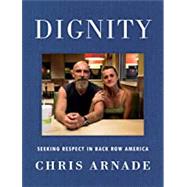 Dignity by Arnade, Chris, 9780525534730