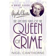 A Brief Guide to Agatha Christie by Cawthorne, Nigel, 9780762454730