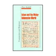 Islam and the Malay-Indonesian World : Transmission and Responses by Riddell, Peter G., 9780824824730