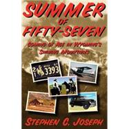 Summer of Fifty-seven by Joseph, Stephen C., 9780865344730