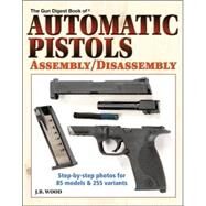 Automatic Pistols by Wood, J. B., 9780896894730