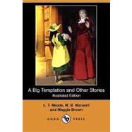 A Big Temptation and Other Stories by Meade, L. T.; Manwell, M. B.; Brown, Maggie, 9781409914730