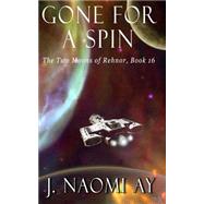 Gone for a Spin by Ay, J. Naomi, 9781505324730