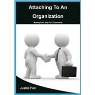 Attaching to an Organization by Fox, Justin, 9781505704730