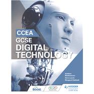 CCEA GCSE Digital Technology by Siobhan Matthewson; Gerry Lynch; Margaret Debbadi, 9781510414730