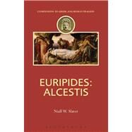 Euripides: Alcestis by Slater, Niall W., 9781780934730