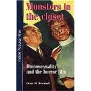 MONSTERS IN THE CLOSET by Benshoff, Harry M., 9780719044731