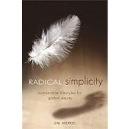 Radical Simplicity by Merkel, Jim, 9780865714731