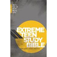 Extreme Teen Study Bible, NKJV : Real Faith for Real Life by Unknown, 9781401674731