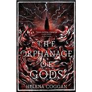 The Orphanage of Gods by Coggan, Helena, 9781444794731