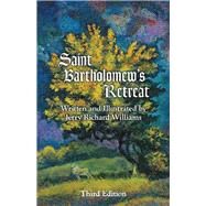 Saint Bartholomew’s Retreat by Williams, Jerry Richard, 9781480884731