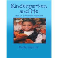 Kindergarten and Me by Warner, Paula, 9781543484731