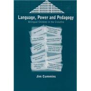 Language, Power and Pedagogy Bilingual Children in the Crossfire by Cummins, Jim, 9781853594731