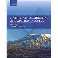 Mathematical Modeling and Applied Calculus by Kilty, Joel; McAllister, Alex, 9780198824732