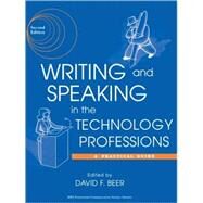 Writing and Speaking in the Technology Professions A Practical Guide by Beer, David F., 9780471444732