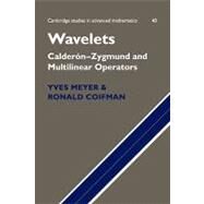 Wavelets: Calderón-Zygmund and Multilinear Operators by Yves Meyer , Ronald Coifman , Translated by David Salinger, 9780521794732