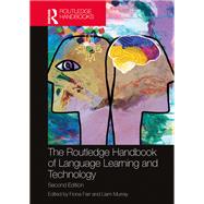 The Routledge Handbook of Language Learning and Technology by Farr, Fiona, 9781032534732